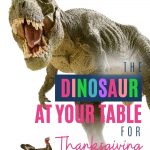 The dinosaur at your table for Thanksgiving: pin with image of a T-Rex and a turkey