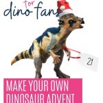 Advent gifts for dinosaur fans: Make your own dinosaur Advent calendar; pin with image of a dinosaur with gift tag showing the number 21.