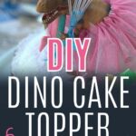 DIY Dino cake topper: A fun birthday craft - pin with an image of our dinosaur cake topper (T-Rex in a tutu)