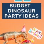 Pin: 11 budget dinosaur party ideas, with an image of a gold dinosaur in a pink party hat trying to eat a fruit tart. The tart has a happy birthday sign.